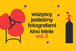 Kino Letnie Vol. 2 - pokazy filmów dla miłośników fotografii